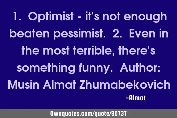 1. Optimist - it