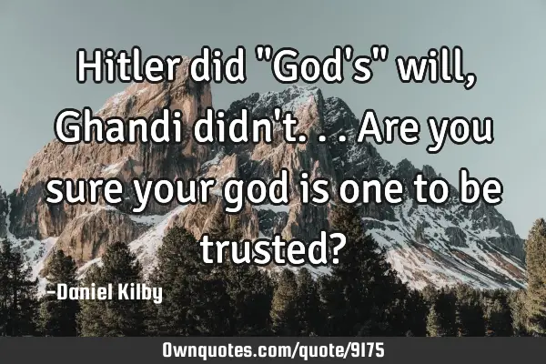 Hitler did "God