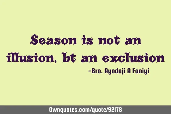 Season is not an illusion,bt an