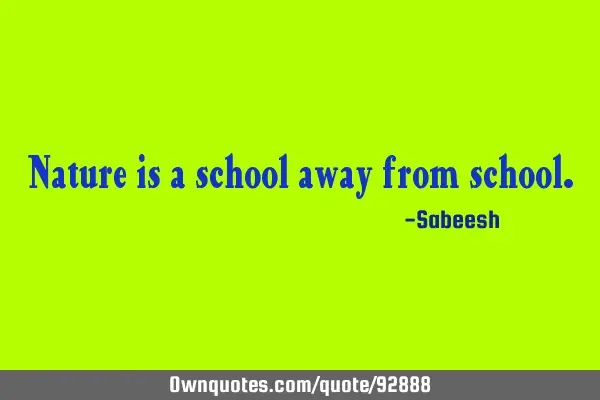 Nature is a school away from