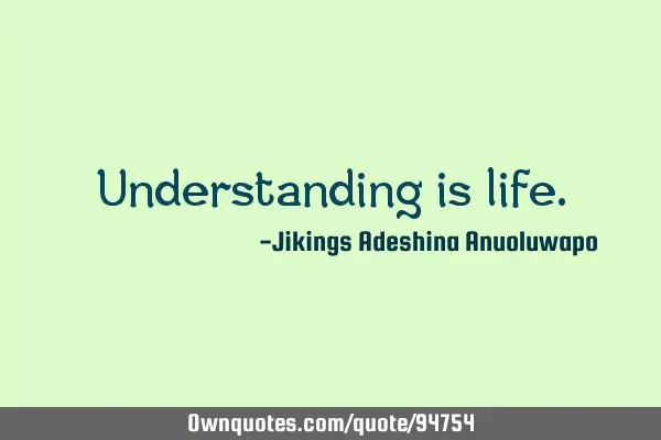 Understanding is
