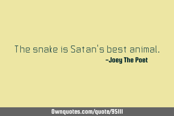 The snake is Satan