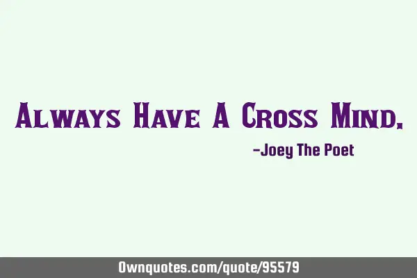 Always Have A Cross M