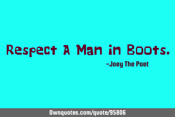 Respect A Man In B