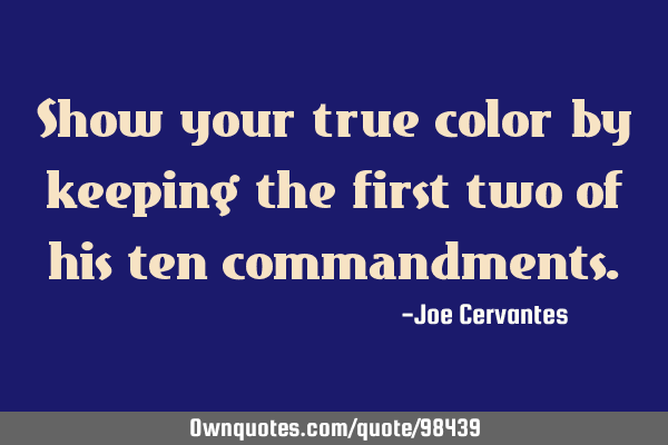 Show your true color by keeping the first two of his ten