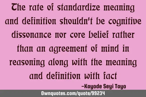 The rate of standardize meaning and definition shouldn