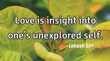 Love is insight into one