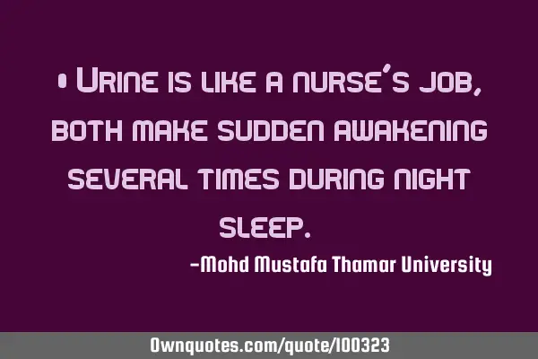 Urine is like a nurse