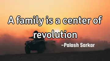 a family is a center of