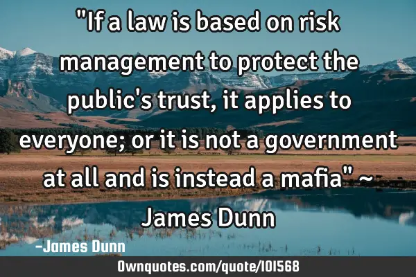 "If a law is based on risk management to protect the public