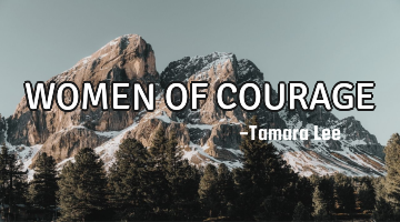 WOMEN OF COURAGE