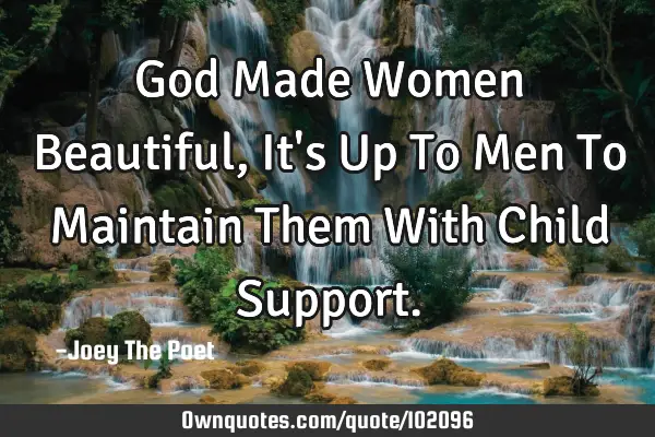 God Made Women Beautiful, It