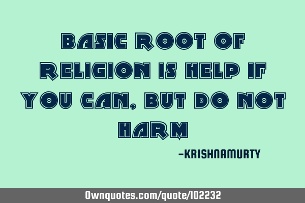 Basic root of religion is 