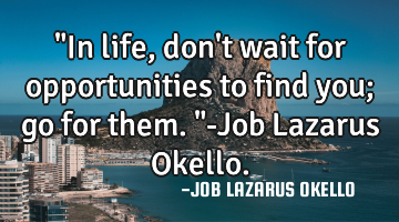 "In life, don
