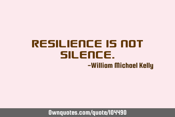 Resilience is not