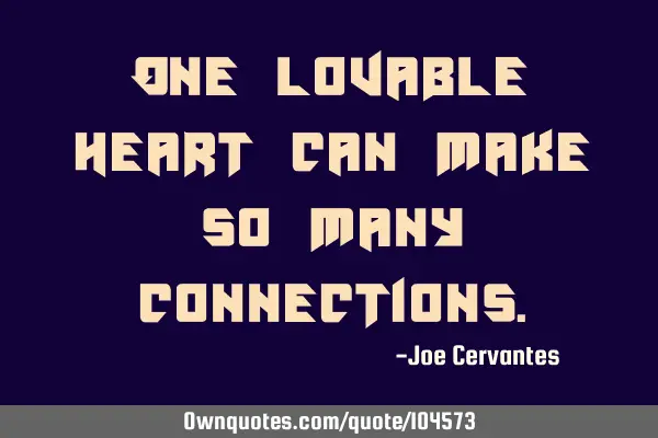 One lovable heart can make so many