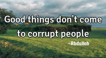 Good things don