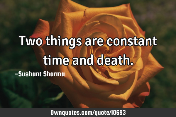 Two things are constant time and