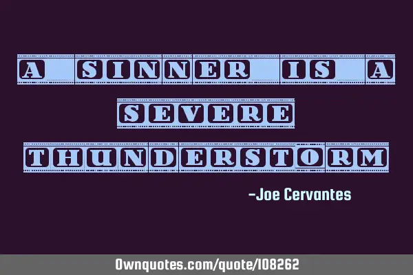 A sinner is a severe