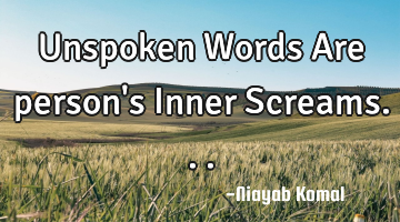 Unspoken Words Are person