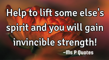 Help to lift some else