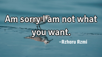 Am sorry I am not what you want.
