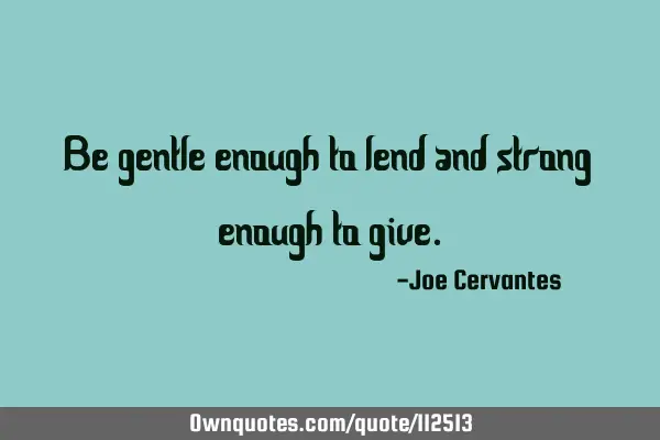 Be enough gentle strong to be 2020 Life
