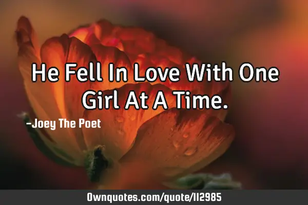 He Fell In Love With One Girl At A T
