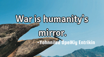 War is humanity