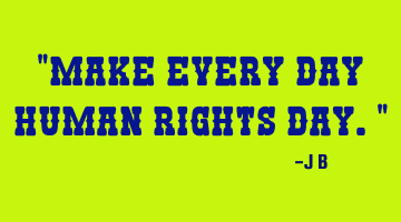 Make every day Human Rights D