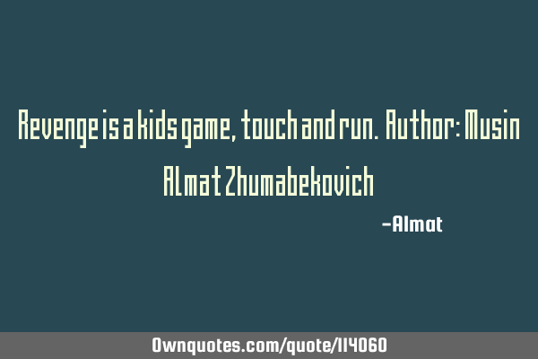 Revenge is a kids game, touch and run. Author: Musin Almat Z