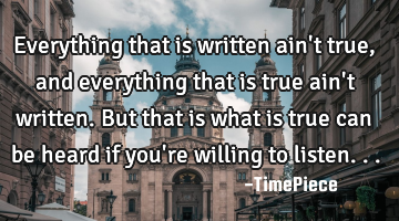 Everything that is written ain