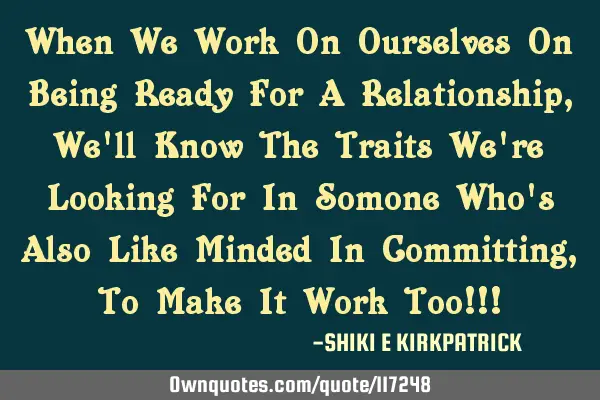 When We Work On Ourselves On Being Ready For A Relationship, We