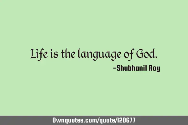 Life is the language of G