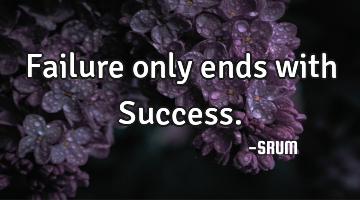 Failure only ends with Success.