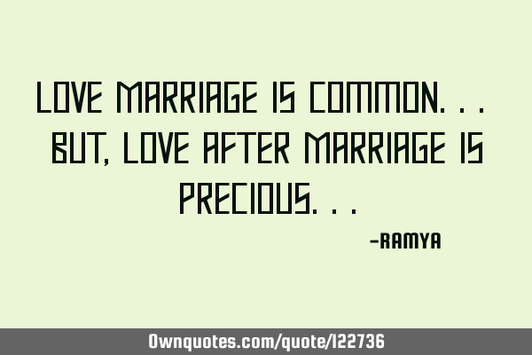 Love Marriage is common... But, Love after Marriage is