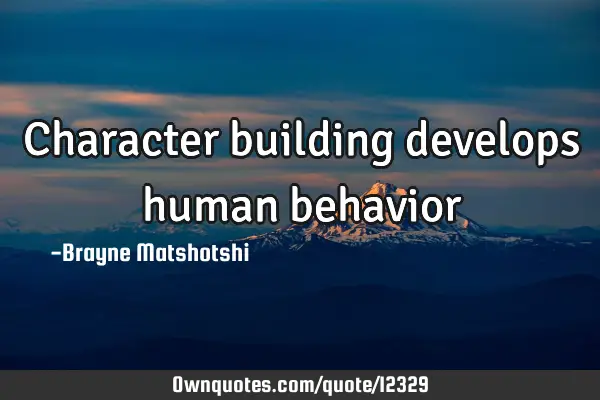 Character building develops human