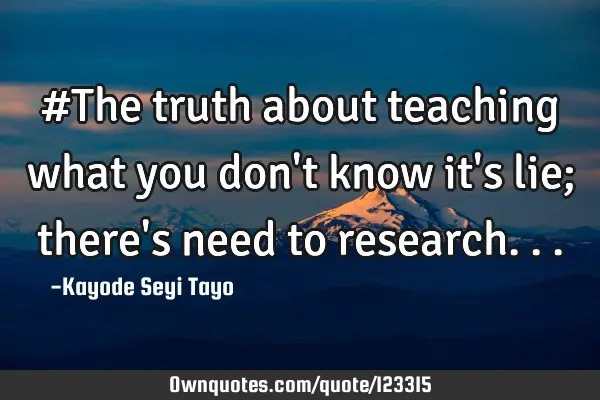 #The truth about teaching what you don