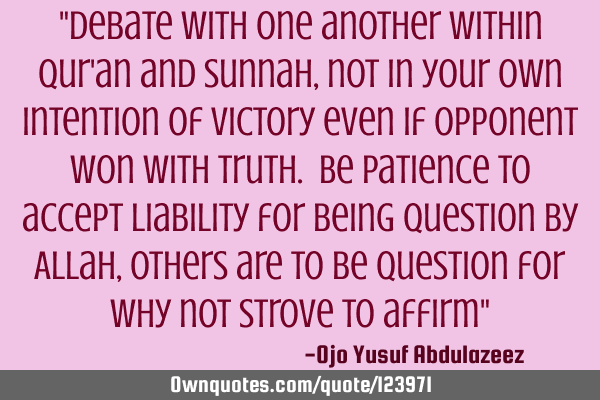 "Debate with one another within Qur