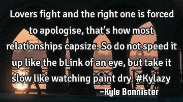Lovers fight and the right one is forced to apologise, that