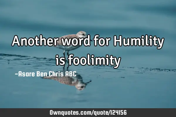 Another word for Humility is
