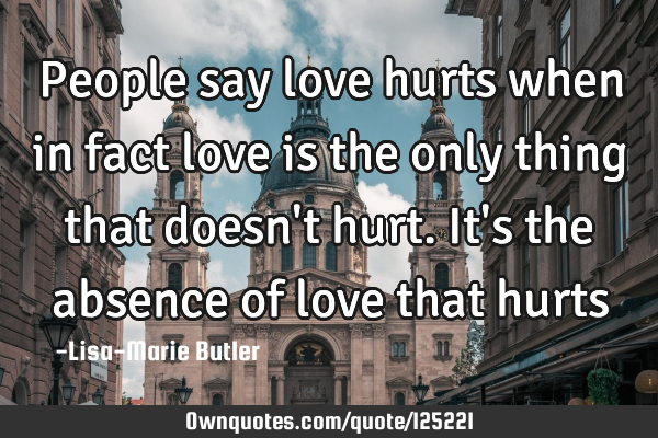 Quote Of The Day Love Hurts