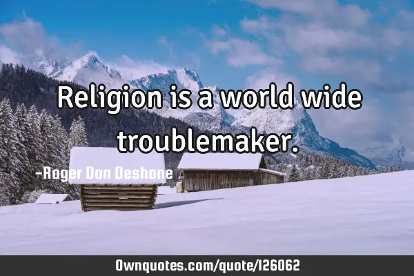 Religion is a world wide