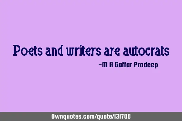 Poets and writers are