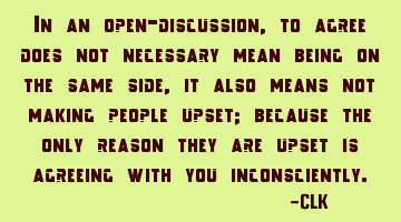 In an open-discussion, to agree does not necessary mean being on the same side, it also means not