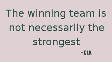 The winning team is not necessarily the