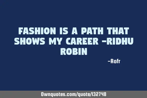 Fashion is a path that shows my career -Ridhu R