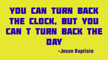 You can turn back the clock, but you can