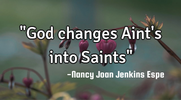 "God changes Aint