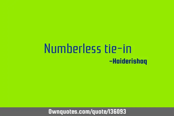 Numberless tie-